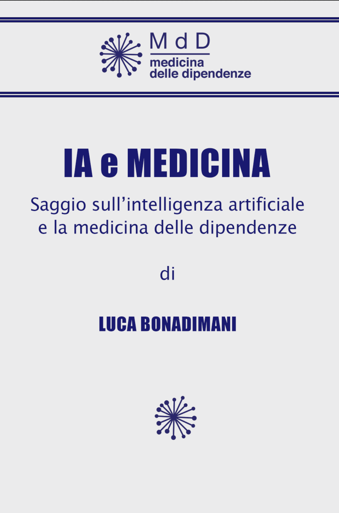 Copertina di IA e medicina - Saggio sull’intelligenza artificiale e la medicina delle dipendenze